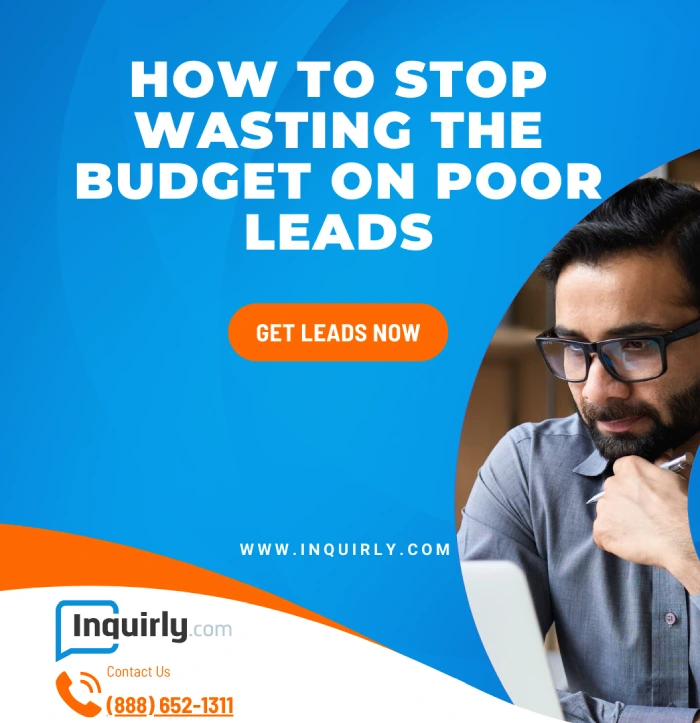 how to stop wasting money on poor leads