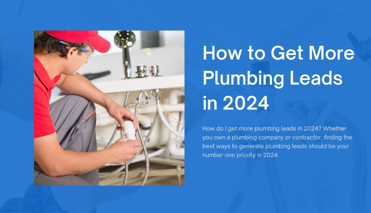 how to get plumbing leads in 2024
